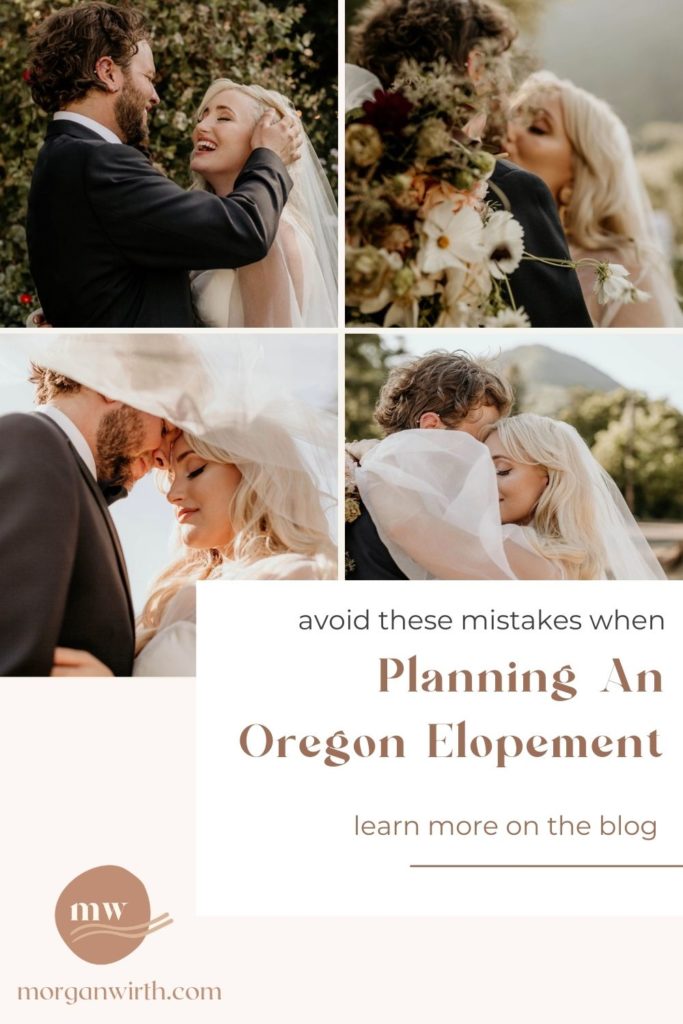 A collage of images of a couple posing after their wedding and overlaid with text that reads avoid these mistakes when Planning An Oregon Elopement learn more on the blog