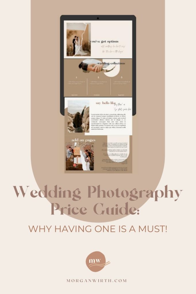 Examples of wedding photography pricing guides overlaid with text that reads Wedding Photography Price Guide: Why Having One is a Must!