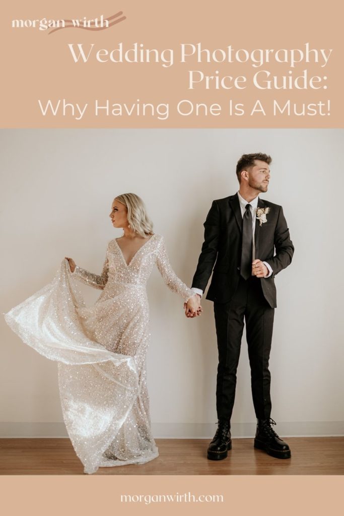 Bride and groom posing for a photo while holding hands and looking at opposite directions; image overlaid with text that reads Morgan Wirth Wedding Photography Guide: Why Having One Is A Must!