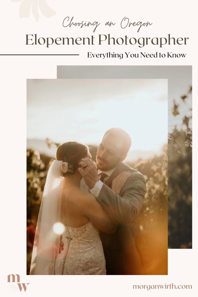 Groom tucks bride's hair behind her ear as he looks at her endearingly during their intimate elopement photoshoot; image overlaid with text that reads Choosing An Oregon Elopement Photographer Everything You Need To Know
